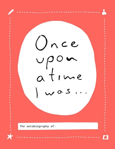 Once upon a time I was...: The autobiography of: