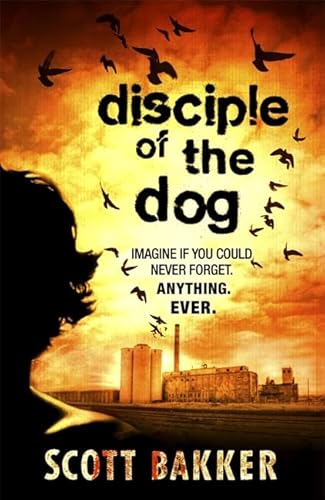 Disciple of the Dog: Imagine if you could never forget. Anything ever von Orion Publishing Group