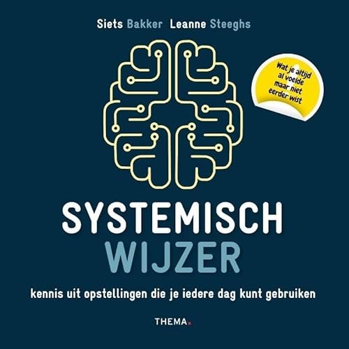 Systemisch wijzer: kennis uit opstellingen die je iedere dag kunt gebruiken von Uitgeverij Thema