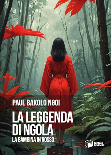 La leggenda di Ngola. La bambina in rosso (Voci) von Scatole Parlanti