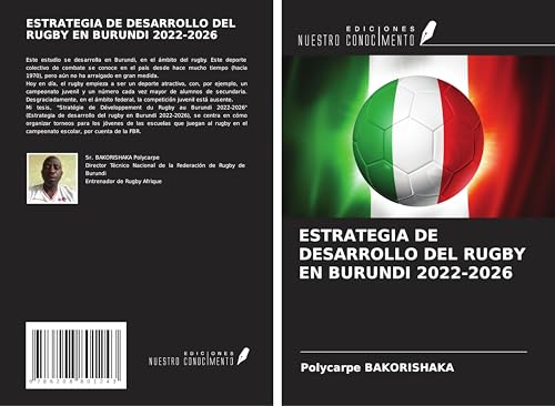 ESTRATEGIA DE DESARROLLO DEL RUGBY EN BURUNDI 2022-2026 von Ediciones Nuestro Conocimiento