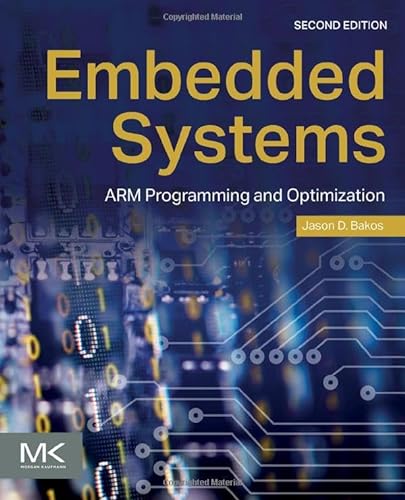 Embedded Systems: ARM Programming and Optimization von Morgan Kaufmann