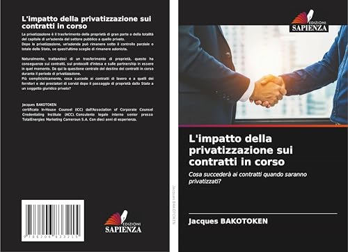 L'impatto della privatizzazione sui contratti in corso: Cosa succederà ai contratti quando saranno privatizzati? von Edizioni Sapienza