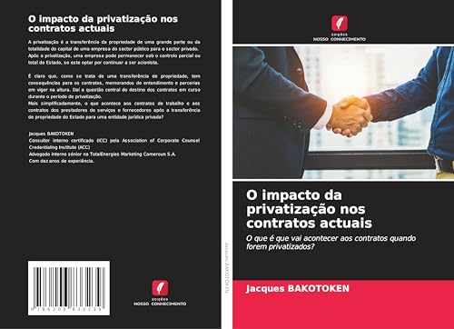 O impacto da privatização nos contratos actuais: O que é que vai acontecer aos contratos quando forem privatizados? von Edições Nosso Conhecimento