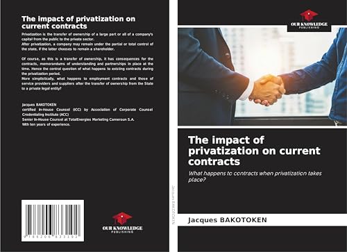 The impact of privatization on current contracts: What happens to contracts when privatization takes place? von Our Knowledge Publishing