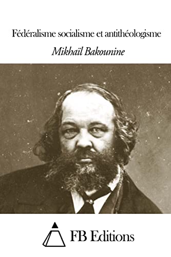 Fédéralisme, socialisme et antithéologisme