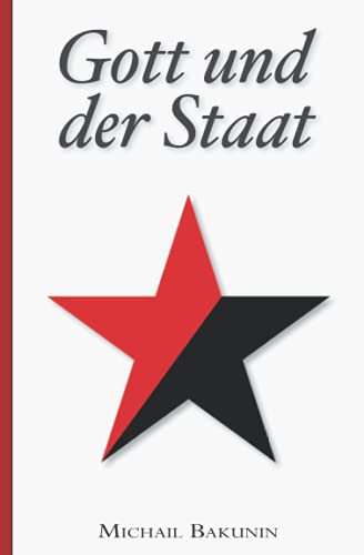 Michail Bakunin: Gott und der Staat von Independently published