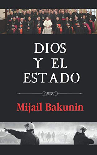 Dios y el Estado: (Edición anotada)