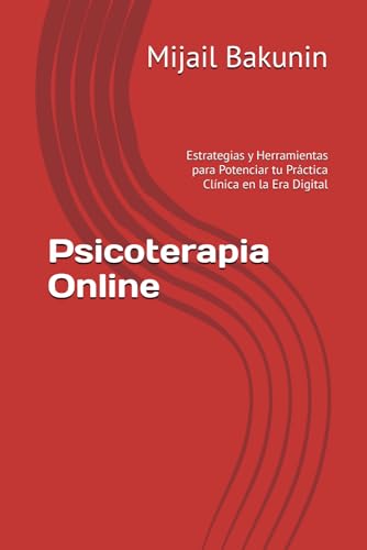 Psicoterapia Online: Estrategias y Herramientas para Potenciar tu Práctica Clínica en la Era Digital