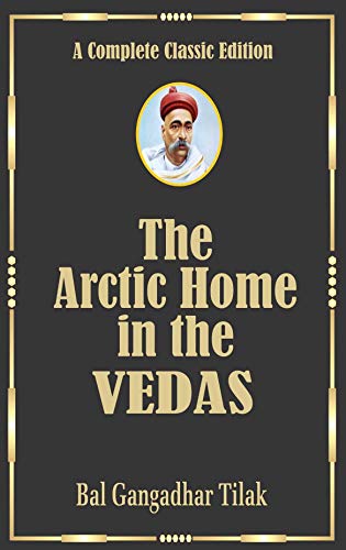 The Arctic Home In The Vedas von Abhishek Publications