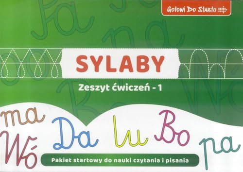 Gotowi do startu Sylaby Zeszyt ćwiczeń 1: Pakiet startowy do nauki czytania i pisania
