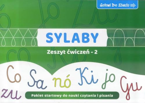 Gotowi do startu Sylaby Zeszyt ćwiczeń 2: Pakiet startowy do nauki czytania i pisania