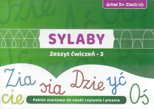 Gotowi do startu Sylaby Zeszyt ćwiczeń 3: Pakiet startowy do nauki czytania i pisania