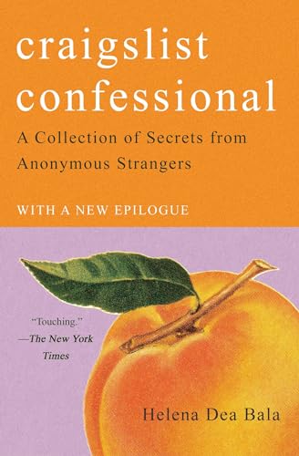 Craigslist Confessional: A Collection of Secrets from Anonymous Strangers von Gallery Books