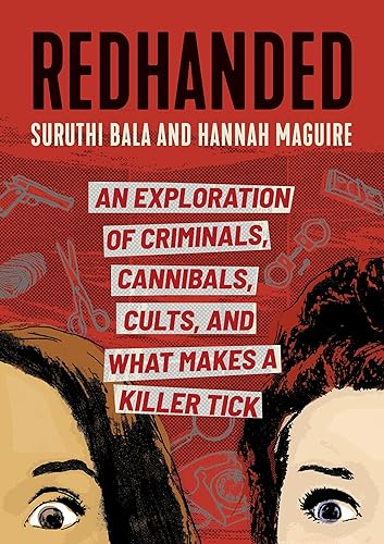 RedHanded: An Exploration of Criminals, Cannibals, Cults, and What Makes a Killer Tick von Running Press Adult