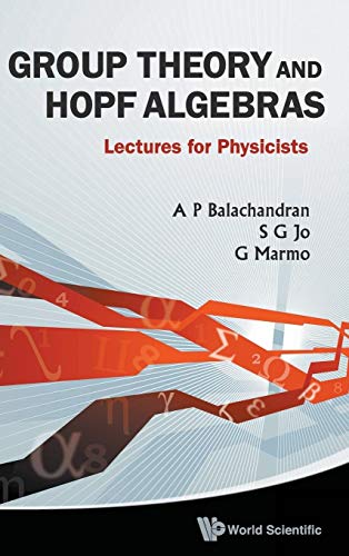 Group Theory and Hopf Algebra: Lectures for Physicists