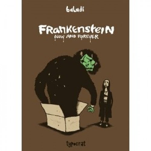 Frankenstein Now and Forever