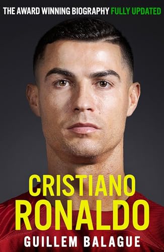 Cristiano Ronaldo: The Award-Winning Biography Fully Updated (Guillem Balague's Books) von Seven Dials