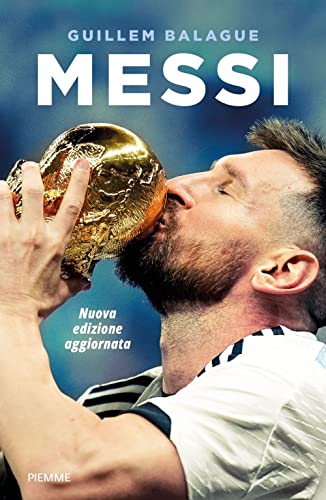 Messi. La vita di Lionel Messi. Nuova ediz. (Paperback Original) von Piemme