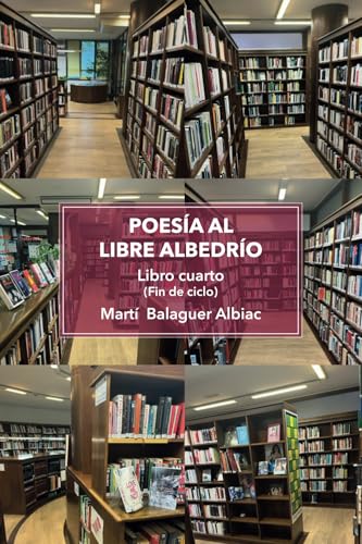 Poesía al libre albedrío: Libro cuarto von Editorial Letra Minúscula