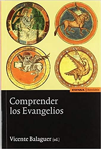 Comprender los Evangelios (Religión) von EUNSA. EDICIONES UNIVERSIDAD DE NAVARRA, S.A.