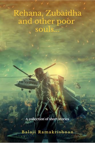 Rehana, Zubaidha and Other poor souls...: A Collection of Short Stories von Notion Press