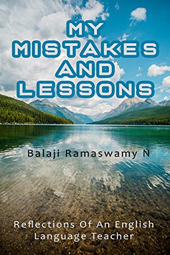 My Mistakes and Lessons: Reflections of an English Language Teacher von Notion Press
