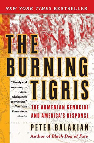The Burning Tigris: The Armenian Genocide and America's Response