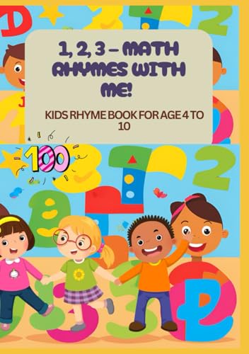 1, 2, 3 – Math Rhymes with Me! | Kids Rhyme Book for Age 4 to 10 1, 2, 3 – Math Rhymes with Me! | Kids Rhyme Book for Age 4 to 10 von Independently published