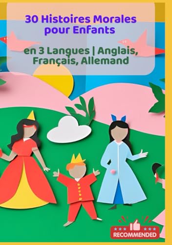 30 Histoires Morales pour Enfants en 3 Langues | Anglais, Français, Allemand 30 Histoires Morales pour Enfants en 3 Langues | Anglais, Français, Allemand von Independently published