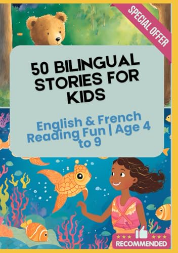 50 Bilingual Stories for Kids | English & French Reading Fun | Age 4 to 9 50 Bilingual Stories for Kids | English & French Reading Fun | Age 4 to 9 von Independently published