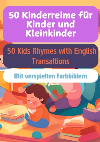 50 Kinderreime für Kinder und Kleinkinder | 50 Kids Rhymes with English Transaltions 50 Kinderreime für Kinder und Kleinkinder | 50 Kids Rhymes with English Transaltions von Independently published