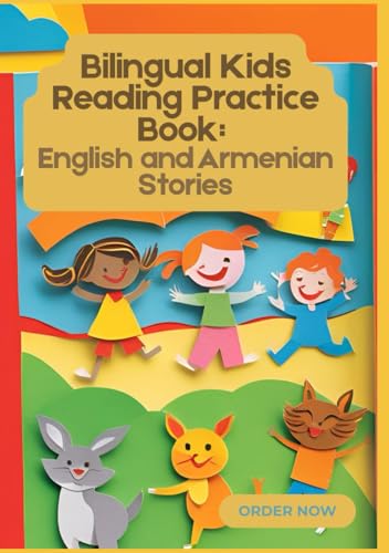 Bilingual Kids Reading Practice Book: English and Armenian Stories to Build Early Reading Skills | Age 6 to 12 Bilingual Kids Reading Practice Book: English and Armenian Stories to Build Early Reading Skills | Age 6 to 12 von Independently published
