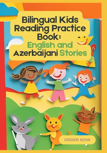 Bilingual Kids Reading Practice Book: English and Azerbaijani Stories to Build Early Reading Skills | Age 6 to 12 Bilingual Kids Reading Practice Book: English and Azerbaijani Stories to Build Early Reading Skills | Age 6 to 12 von Independently published