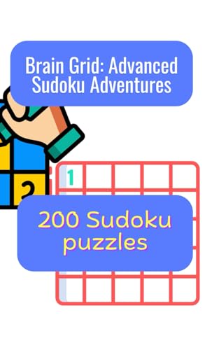 Brain Grid: Advanced Sudoku Adventures | Sudoku for adults: Puzzles for the Brave Brain Grid: Advanced Sudoku Adventures | Sudoku for adults: Puzzles for the Brave von Independently published
