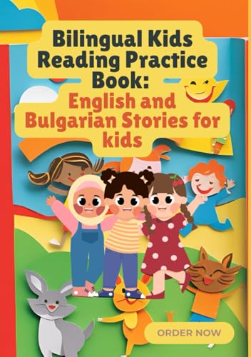 Bulgarian & English Stories: Bilingual Kids Reading Practice Book to Build Early Reading Skills | Age 6 to 12 Bulgarian & English Stories: Bilingual Kids Reading Practice Book to Build Early Reading Skills | Age 6 to 12 von Independently published