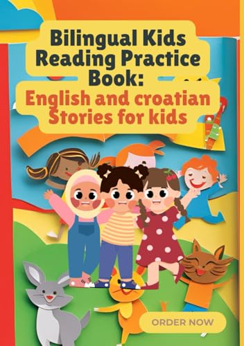 English and Croatian Stories: Bilingual Kids Reading Practice Book to Build Early Reading Skills | Age 6 to 12 English and Croatian Stories: Bilingual Kids Reading Practice Book to Build Early Reading Skills | Age 6 to 12 von Independently published