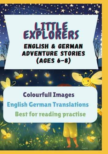 Little Explorers: English & German Adventure Stories (Ages 6-8) von Independently published