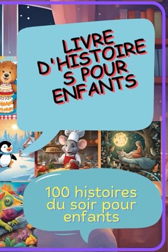 Livre d'histoires pour enfants | 100 histoires du soir pour enfants: French 100 Kids bedtime stories Livre d'histoires pour enfants | 100 histoires du soir pour enfants: French 100 Kids bedtime stories von Independently published
