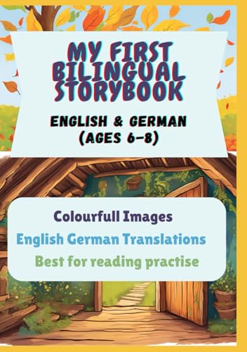 My First Bilingual Storybook: English & German (Ages 6-8) von Independently published