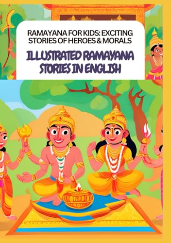 Ramayana for Kids: Exciting Stories of Heroes & Morals | Illustrated Ramayana Stories in English Ramayana for Kids: Exciting Stories of Heroes & Morals | Illustrated Ramayana Stories in English von Independently published