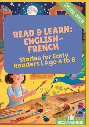 Read & Learn: English-French Stories for Early Readers | Age 4 to 8 Read & Learn: English-French Stories for Early Readers | Age 4 to 8 von Independently published