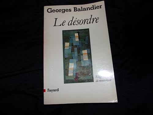 Le Désordre: Eloge du mouvement