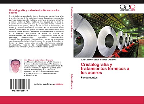 Cristalografía y tratamientos térmicos a los aceros: Fundamentos von Editorial Académica Española