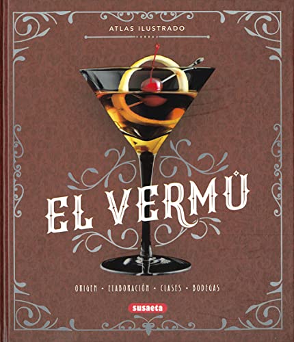 El vermú (Atlas Ilustrado)