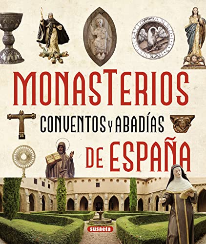 Atlas ilustrado de los monasterios, conventos y abadías de España von SUSAETA