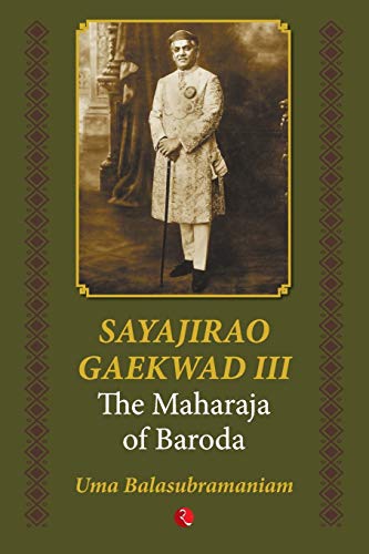 Sayajirao Gaekwad III: The Maharaja of Baroda von Rupa Publications