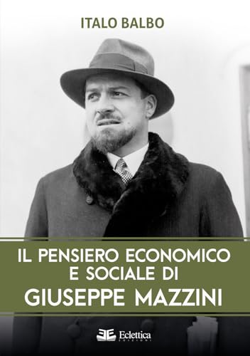 Il pensiero economico e sociale di Giuseppe Mazzini (Ciclostile) von Eclettica