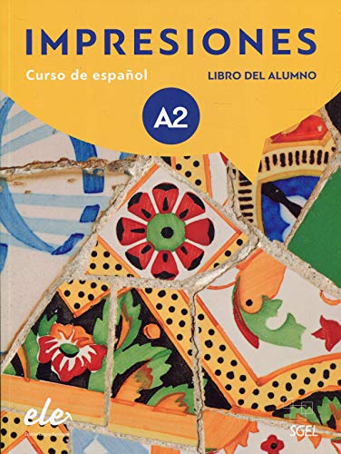 Impresiones A2 Podrecznik + zawartosc online: Curso de espanol - Libro del Alumno Impresiones A2 Podrecznik + zawartosc online: Curso de espanol - Libro del Alumno