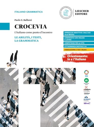 Crocevia. L'italiano come punto d'incontro. Le abilità, i testi, la grammatica. Per le Scuole superiori Crocevia. L'italiano come punto d'incontro. Le abilità, i testi, la grammatica. Per le Scuole superiori